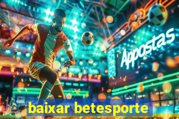 baixar betesporte